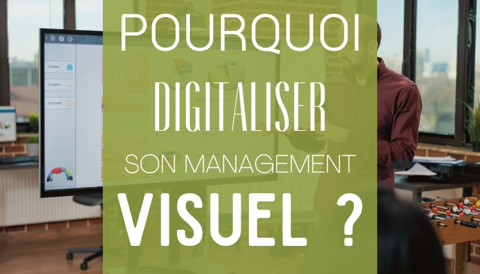 Pourquoi Digitaliser Son Management Visuel Motilde