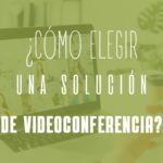 elegir solucion videoconferencia
