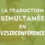 Visioconférence traduction simultanée
